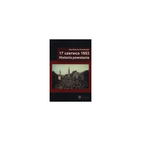 17 czerwca 1953 Historia powstania