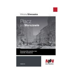 Płacz po Warszawie Powstanie Warszawskie 1944
