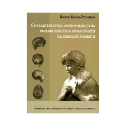 Charakterystyka antropologiczna przedrolniczych społeczności na ziemiach polskich
