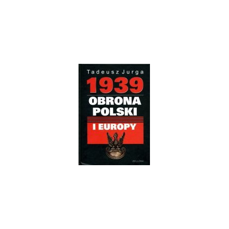 1939 Obrona Polski i Europy