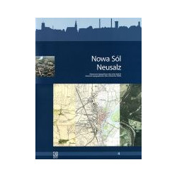 Nowa Sól. Historyczno-topograficzny atlas miast śląskich
