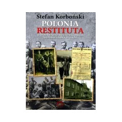 Polonia Restituta Wspomnienia z dwudziestolecia niepodległości 1918-1939