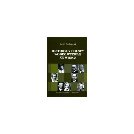 Historycy polscy wobec wyzwań XX wieku