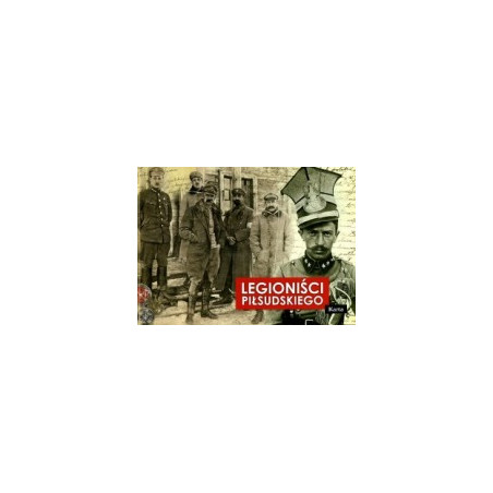 Legioniści Piłsudskiego