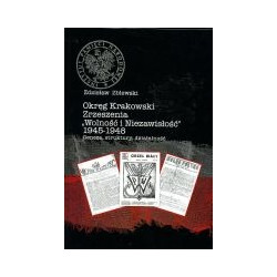 Okręg Krakowski Zrzeszenia Wolność i Niezawisłość 1945-1948