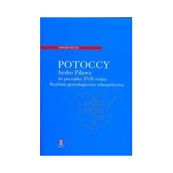 Potoccy herbu Pilawa do początku XVII wieku