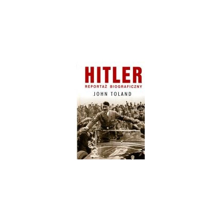 Hitler. Reportaż biograficzny.