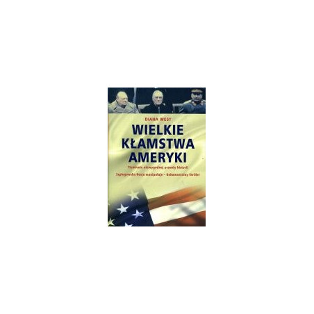 Wielkie kłamstwa Ameryki