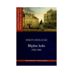 Błędne koło 1832 - 1864