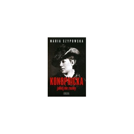 Konopnicka jakiej nie znamy