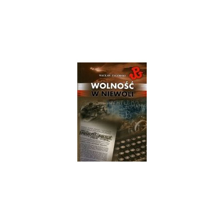 Wolność w niewoli