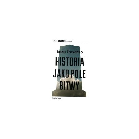 Historia jako pole bitwy