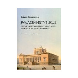 Pałace-instytucje dziewiętnastowiecznego Wrocławia