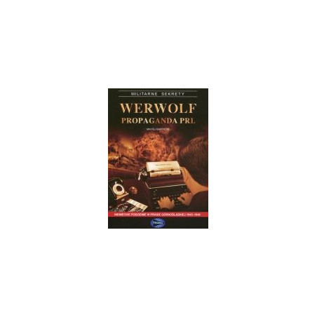 Werwolf - propaganda PRL