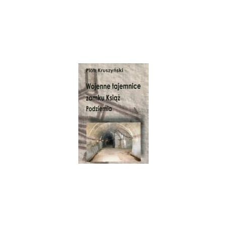 Wojenne tajemnice zamku Książ