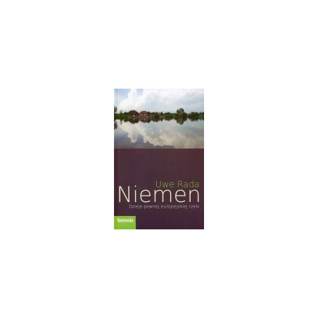 Niemen. Dzieje pewnej europejskiej rzeki
