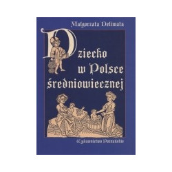 Dziecko w Polsce średniowiecznej