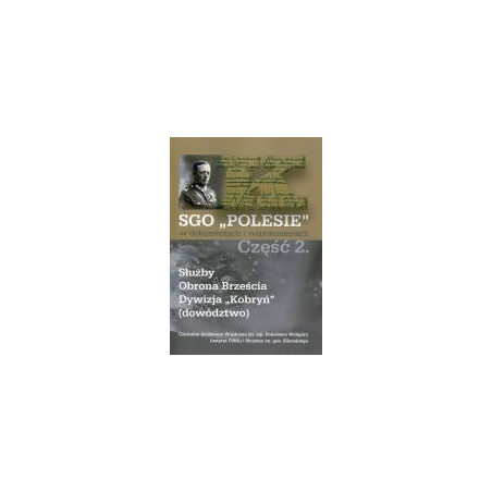 SGO Polesie w dokumentach i wspomnieniach cz. 2