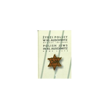 Żydzi polscy w KL Auschwitz. Wykazy imienne