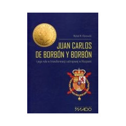 Juan Carlos de Borbón y Borbón i jego rola w transformacji ustrojowej w Hiszpanii