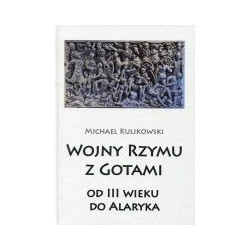 Wojny Rzymu z Gotami od III wieku do Alaryka