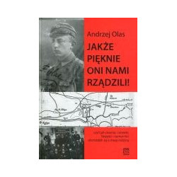 Jakże pięknie oni nami rządzili!