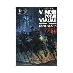 W imieniu Polski Walczącej - 2 - Kampinos 44