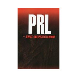 PRL - świat (nie)przedstawiony