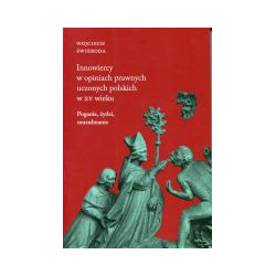 Innowiercy w opiniach prawnych uczonych polskich w XV wieku