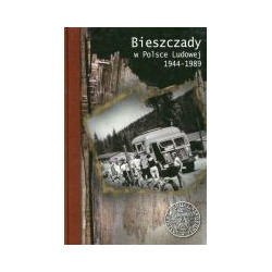 Bieszczady w Polsce Ludowej 1944-1989