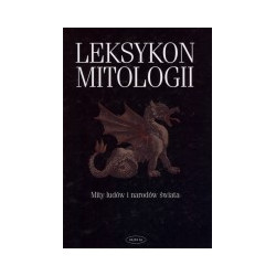 Leksykon mitologii. Mity ludów i narodów świata