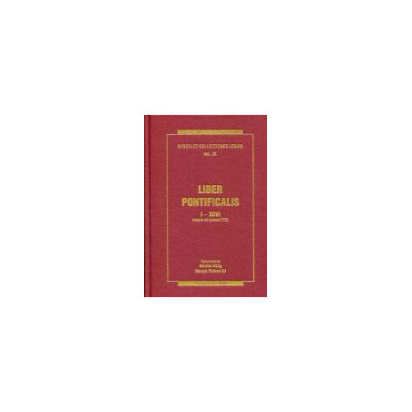 Liber Pontificalis. Księga Pontyfikatów 1-96 (do roku 772)