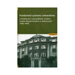Fundament systemu zniewolenia