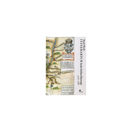 Itinerarium króla Stefana Batorego 1576-1586