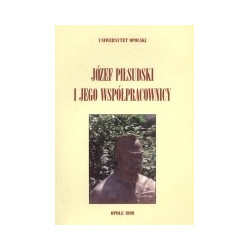 Józef Piłsudski i jego współpracownicy