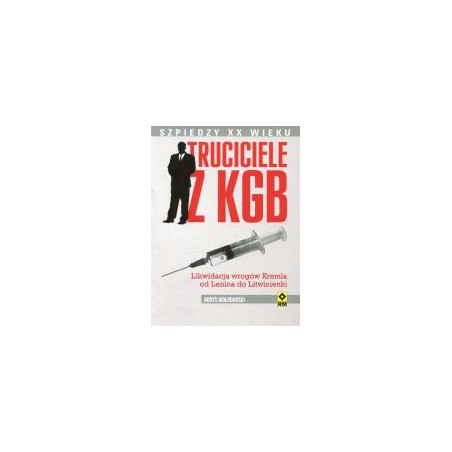 Truciciele z KGB