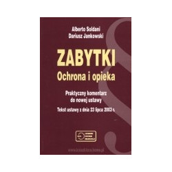 Zabytki. Ochrona i opieka. Praktyczny komentarz do nowej ustawy