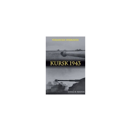 Kursk 1943. Niemieckie spojrzenie