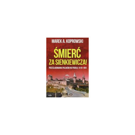 Śmierć za Sienkiewicza!