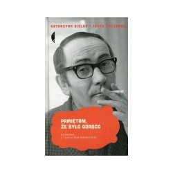 Pamiętam, że było gorąco