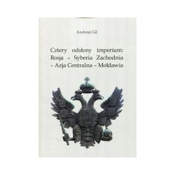 Cztery odsłony imperium: Rosja-Syberia Zachodnia-Azja Centralna-Mołdawia