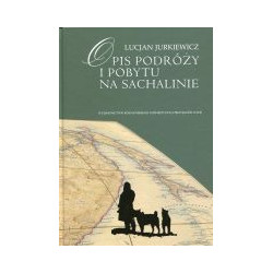 Opis podróży i pobytu na Sachalinie