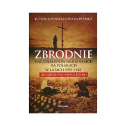 Zbrodnie nacjonalistów ukraińskich na Polakach w latach 1939-1945