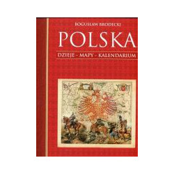 Polska. Dzieje - mapy - kalendarium