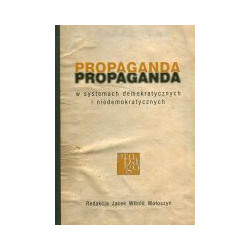 Propaganda w systemach demokratycznych i niedemokratycznych