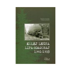 Kolej leśna Lipa-Biłgoraj 1941-1983