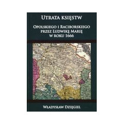 Utrata księstw Opolskiego i Raciborskiego przez Ludwikę Marię w roku 1666