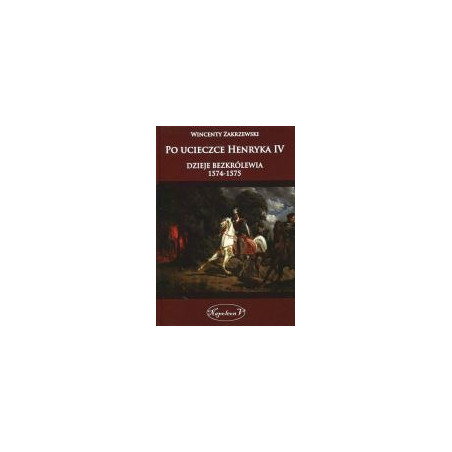 Po ucieczce Henryka IV