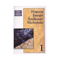 Historia Europy Środkowo-Wschodniej t.1