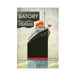Batory. Gwiazdy, skandale i miłość na transatlantyku